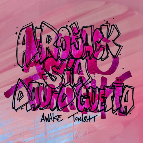 AFROJACK, SIA, DAVID GUETTA